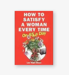 How to Satisfy a Woman Every Time on $5 a Day book coer
